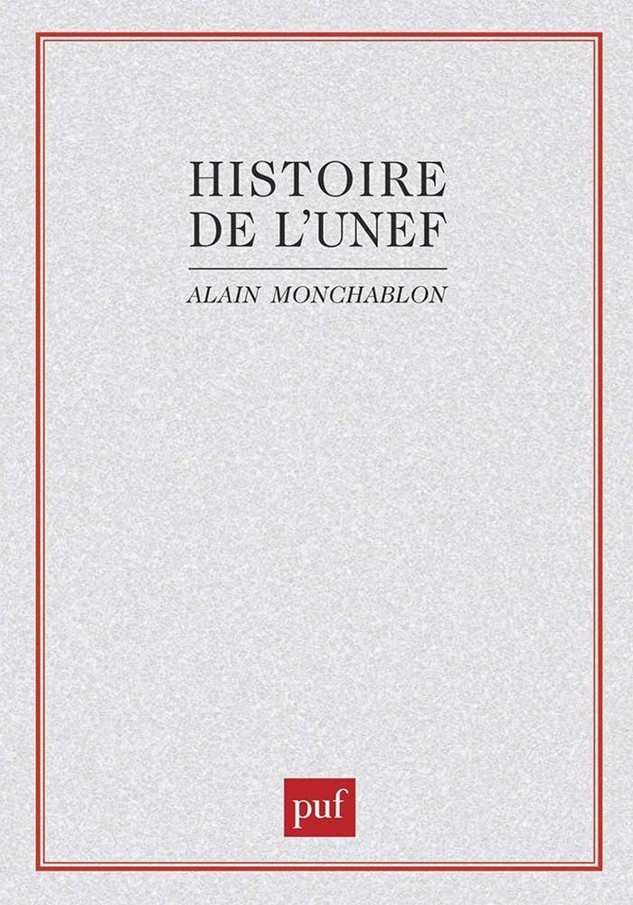 Couverture du livre « HISTOIRE DE L'UNEF » de Alain Monchablon, librairie Les Contes Infusés à Corte