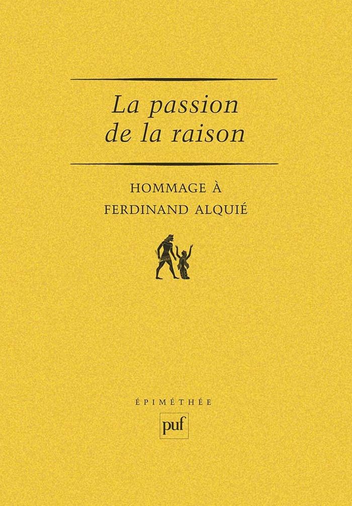 Couverture du livre « LA PASSION DE LA RAISON. HOMMAGE A FERDINAND ALQUIE » de Xxx, librairie Les Contes Infusés à Corte