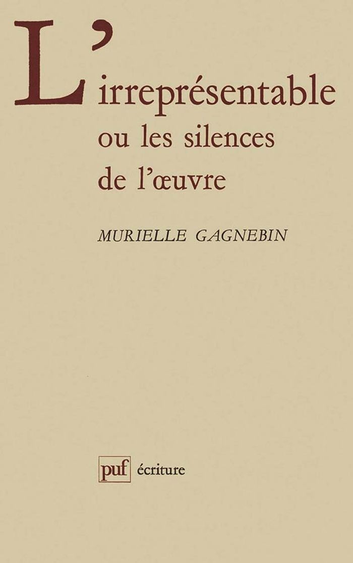 Couverture du livre « L'IRREPRESENTABLE OU LES SILENCES DE L'OEUVRE » de Murielle Gagnebin, librairie Les Contes Infusés à Corte