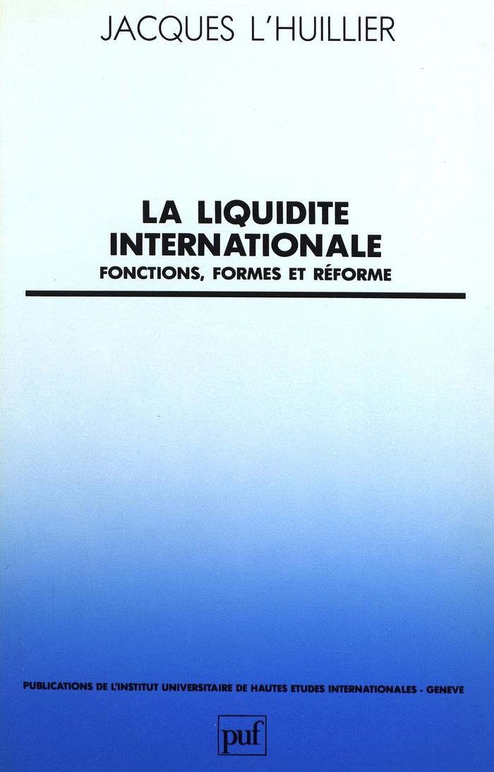 Couverture du livre « LIQUIDITE INTERNATIONALE - FONCTIONS, FORMES ET REFORME », librairie Les Contes Infusés à Corte