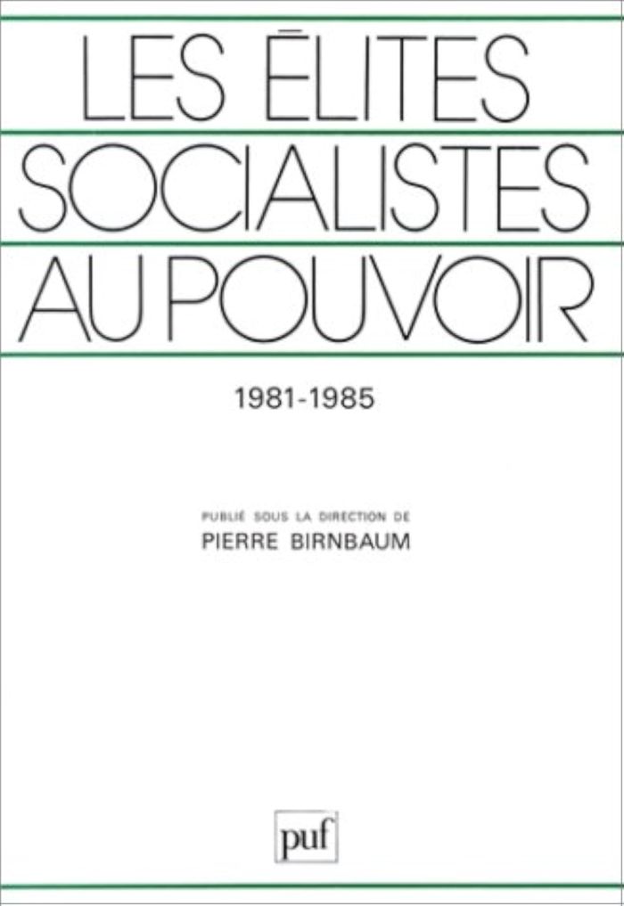 Couverture du livre « LES ELITES SOCIALISTES AU POUVOIR » de Pierre Birnbaum, librairie Les Contes Infusés à Corte