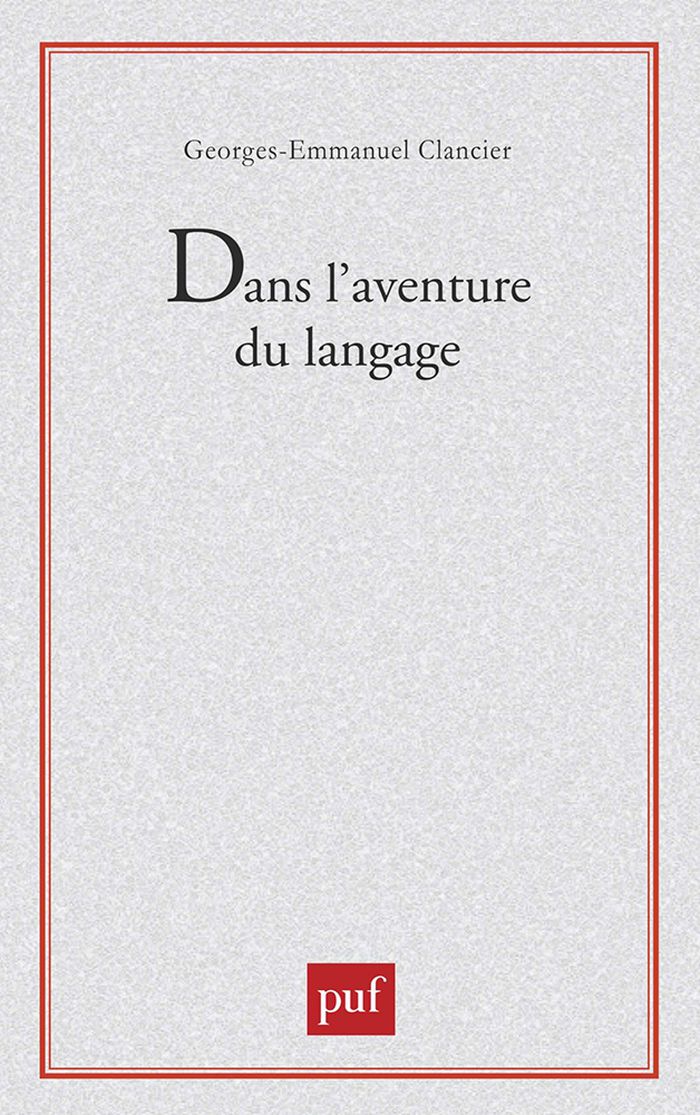 Couverture du livre « DANS L'AVENTURE DU LANGAGE » de G-E. Clancier, librairie Les Contes Infusés à Corte