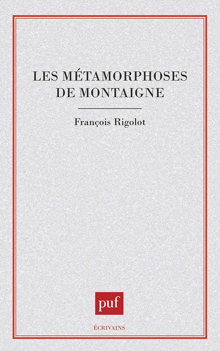 Couverture du livre « LES METAMORPHOSES DE MONTAIGNE » de Francois Rigolot, librairie Les Contes Infusés à Corte