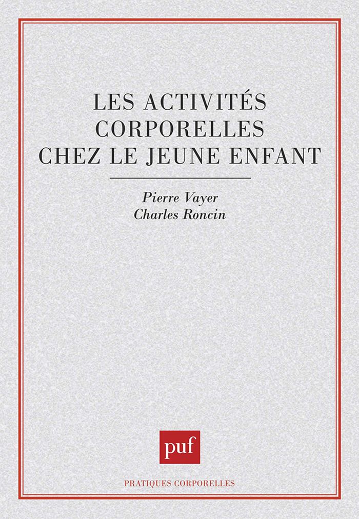 Couverture du livre « LES ACTIVITES CORPORELLES CHEZ LE JEUNE ENFANT » de Roncin/vayer, librairie Les Contes Infusés à Corte