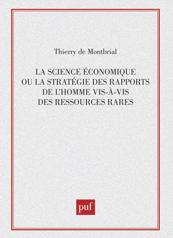 Couverture du livre « SCIENCE ECONOMIQUE. OU LA STRATEGIE DES RAPPORTS DE L'HOMME VIS-A-VIS DES RESSOURCES RARES. METH » de Montbrial Thierry De, librairie Les Contes Infusés à Corte