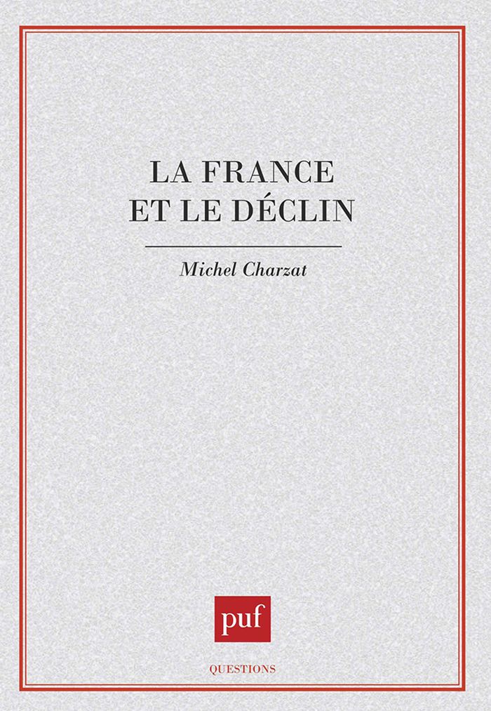 Couverture du livre « LA FRANCE ET LE DECLIN » de Xxx, librairie Les Contes Infusés à Corte