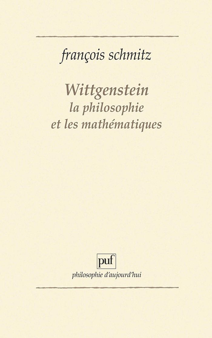 Couverture du livre « WITTGENSTEIN, LA PHILOSOPHIE ET LES MATHEMATIQUES » de Schmitz, librairie Les Contes Infusés à Corte
