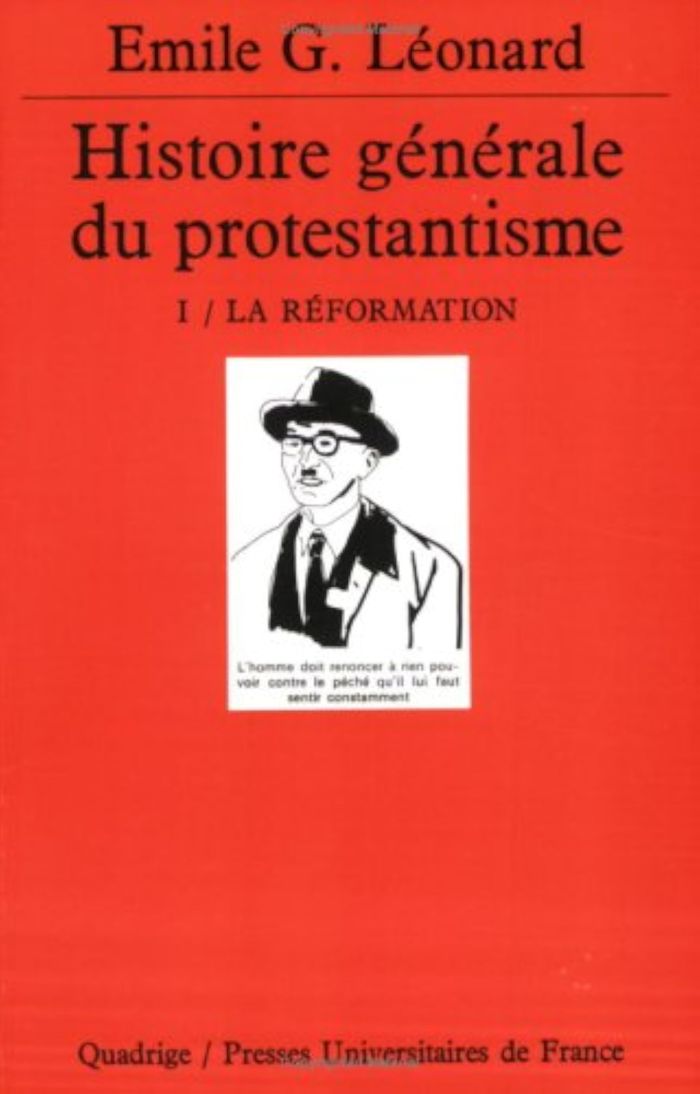 Couverture du livre « HISTOIRE GENERALE DU PROTESTANTISME I - LA REFORMATION » de Leonard Emile G., librairie Les Contes Infusés à Corte