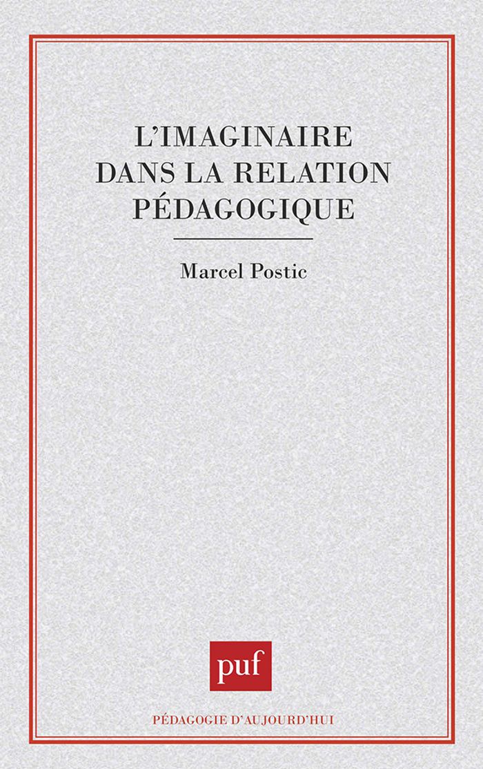 Couverture du livre « L'IMAGINAIRE DANS LA RELATION PEDAGOGIQUE » de Marcel Postic, librairie Les Contes Infusés à Corte