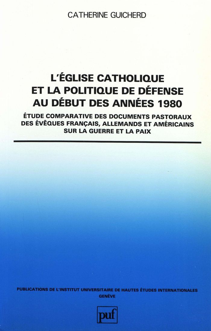 Couverture du livre « EGLISE CATHOLIQUE ET LA POLITIQUE DE DEFENSE AU DEBUT DES ANNEES 1980 - ETUDE COMPARATIVE DES DOCUME » de Guicherd/calvez, librairie Les Contes Infusés à Corte