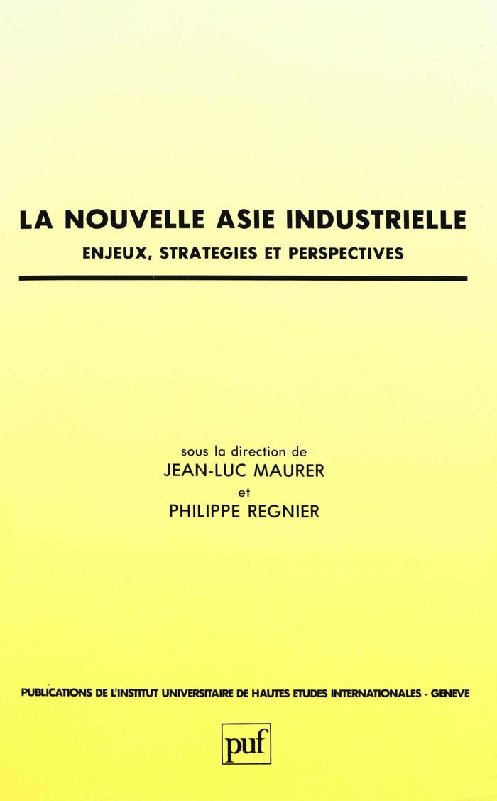 Couverture du livre « NOUVELLE ASIE INDUSTRIELLE - ENJEUX, STRATEGIES ET PERSPECTIVES » de Jean-Luc Maurer, librairie Les Contes Infusés à Corte