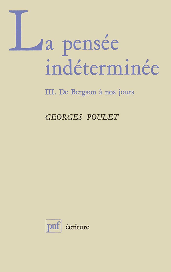 Couverture du livre « LA PENSEE INDETERMINEE (3) » de Georges Poulet, librairie Les Contes Infusés à Corte