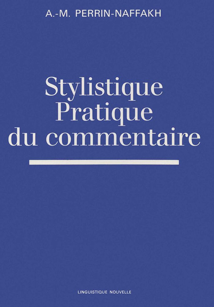 Couverture du livre « STYLISTIQUE, PRATIQUE DU COMMENTAIRE » de Xxx, librairie Les Contes Infusés à Corte