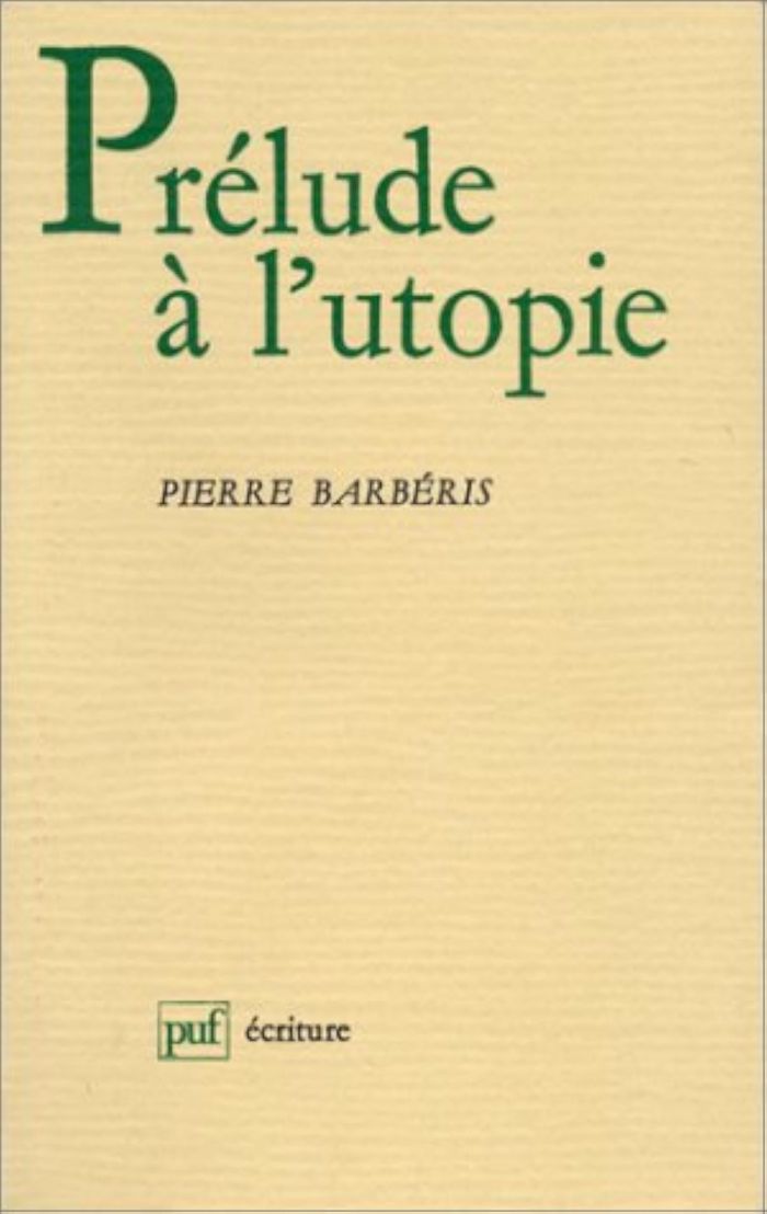 Couverture du livre « PRELUDE A L'UTOPIE » de Pierre Barberis, librairie Les Contes Infusés à Corte