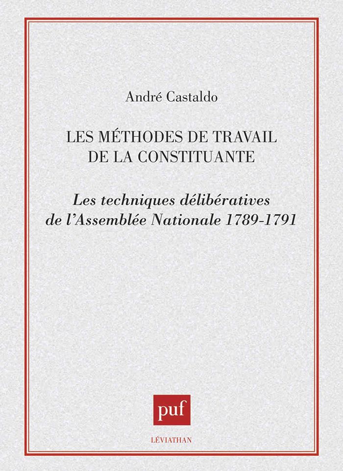 Couverture du livre « LES METHODES DE TRAVAIL DE LA CONSTITUANTE » de Andre Castaldo, librairie Les Contes Infusés à Corte