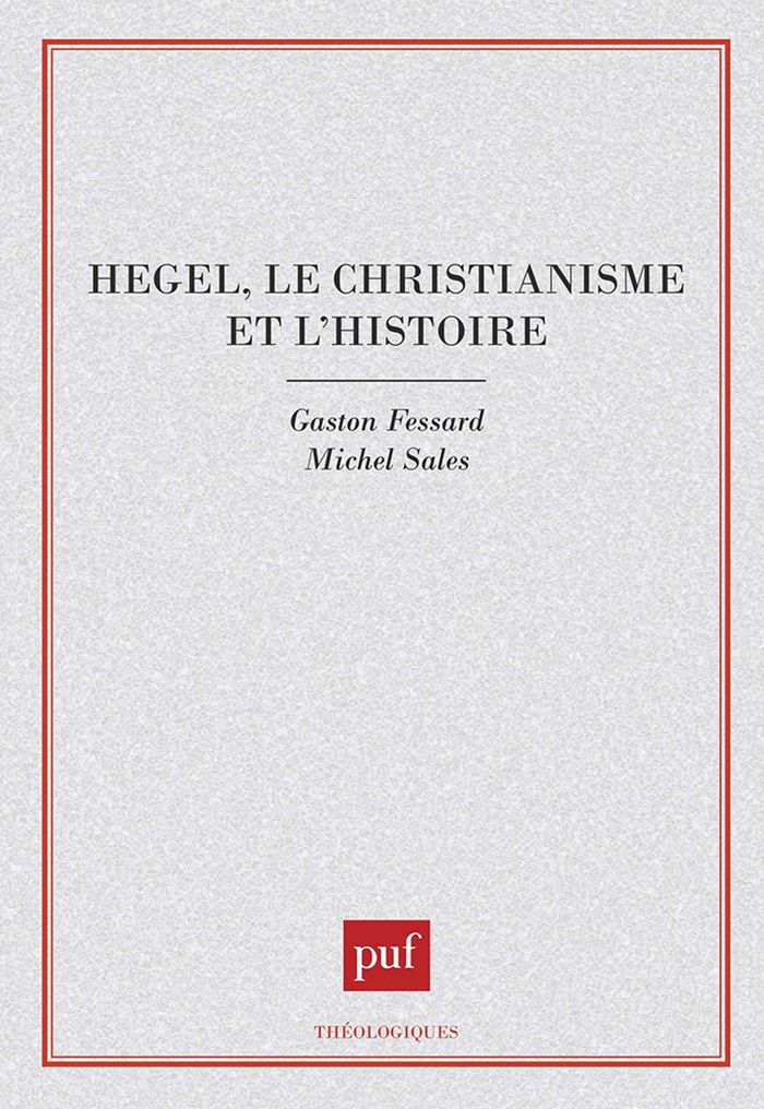 Couverture du livre « HEGEL, LE CHRISTIANISME ET L'HISTOIRE » de Ass.Biblion/fessard, librairie Les Contes Infusés à Corte