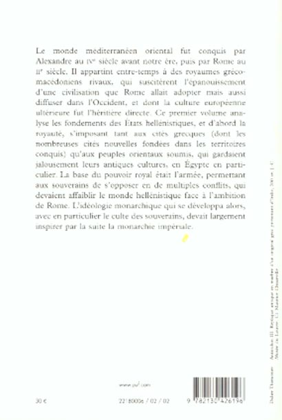 Quatrième de couverture de « LE MONDE HELLENISTIQUE. TOME 1 - LA GRECE ET L'ORIENT DE LA MORT D'ALEXANDRE A LA CONQUETE ROMAINE D »