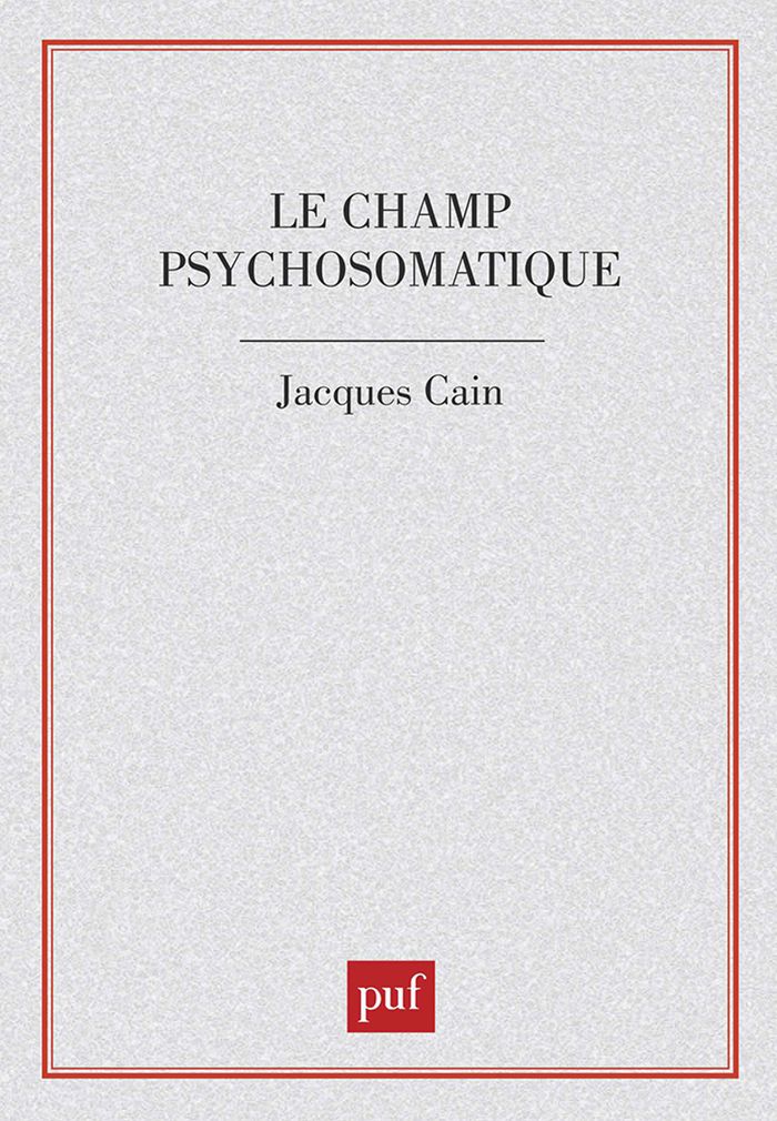 Couverture du livre « LE CHAMP PSYCHOSOMATIQUE » de Cain, librairie Les Contes Infusés à Corte