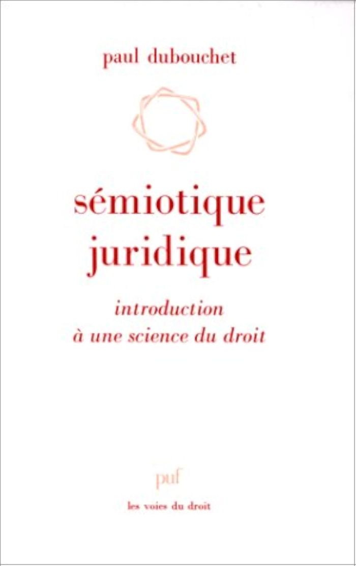 Couverture du livre « SEMIOTIQUE JURIDIQUE » de Paul Dubouchet, librairie Les Contes Infusés à Corte