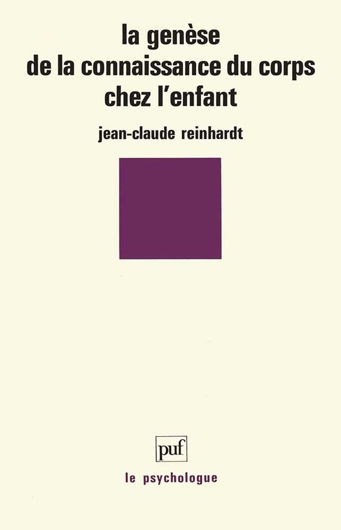 Couverture du livre « LA GENESE DE LA CONNAISSANCE DU CORPS CHEZ L'ENFANT » de J-C. Reinhardt, librairie Les Contes Infusés à Corte