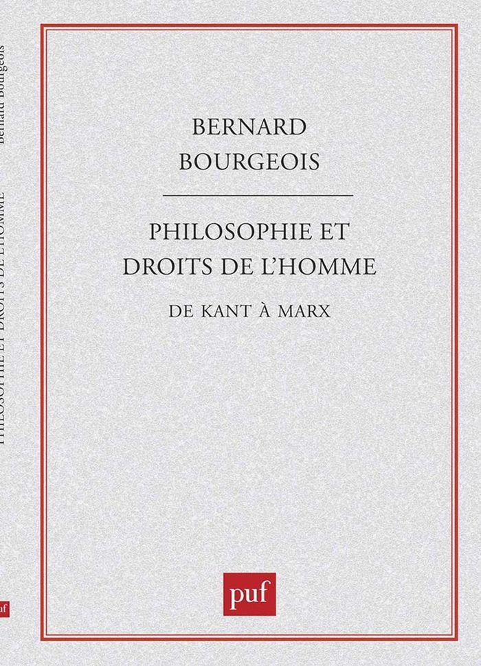 Couverture du livre « PHILOSOPHIE ET DROITS DE L'HOMME, DE KANT A MARX » de Bernard Bourgeois, librairie Les Contes Infusés à Corte