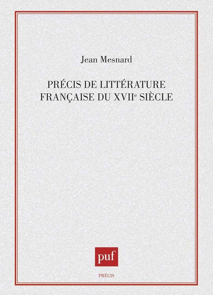 Couverture du livre « PRECIS DE LITTERATURE FRANCAISE DU XVIIE SIECLE » de Jean Mesnard, librairie Les Contes Infusés à Corte