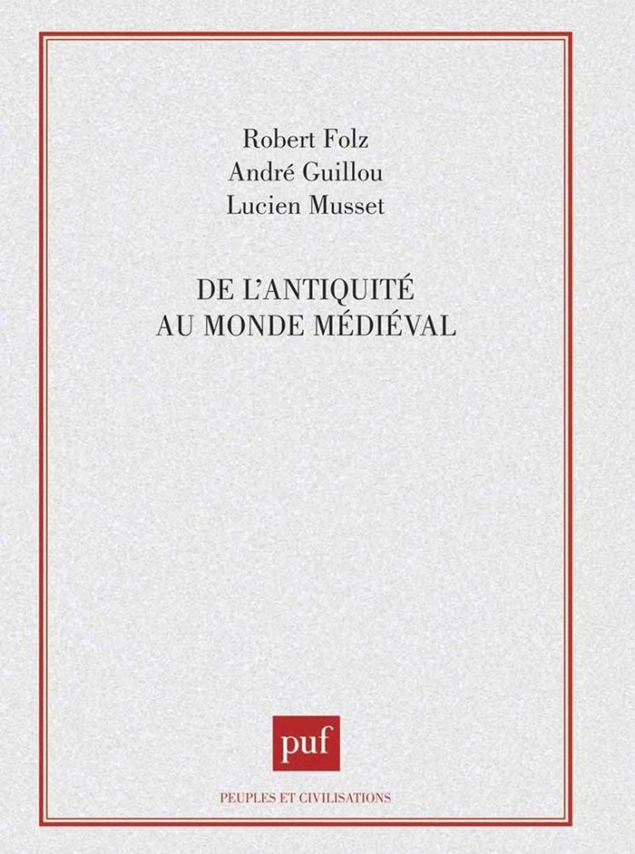 Couverture du livre « DE L'ANTIQUITE AU MONDE MEDIEVAL » de Guillou/folz/musset, librairie Les Contes Infusés à Corte