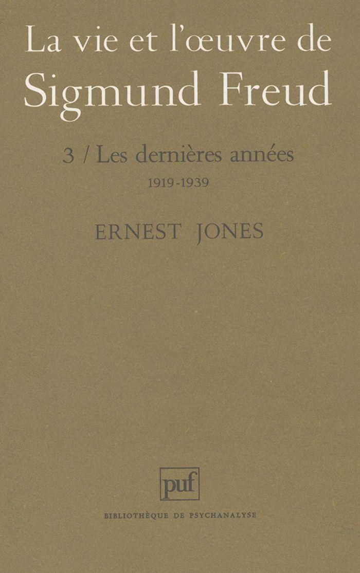 Couverture du livre « LA VIE ET L'OEUVRE DE SIGMUND FREUD. TOME 3 » de Ernest Jones, librairie Les Contes Infusés à Corte