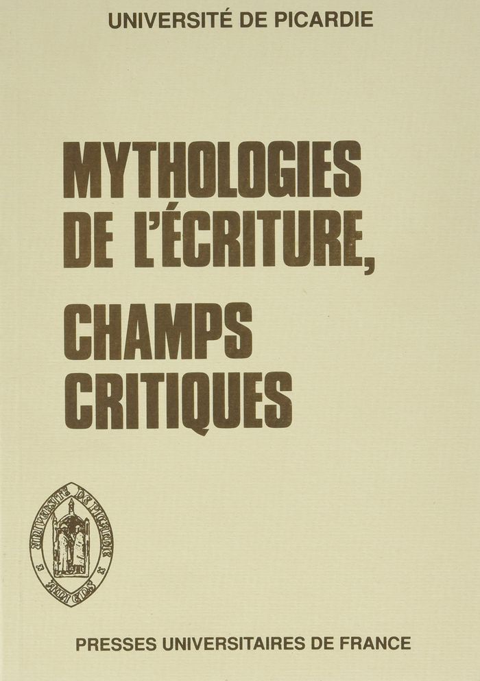 Couverture du livre « MYTHOLOGIES DE L'ECRITURE CHAMPS CR. » de Xxx, librairie Les Contes Infusés à Corte