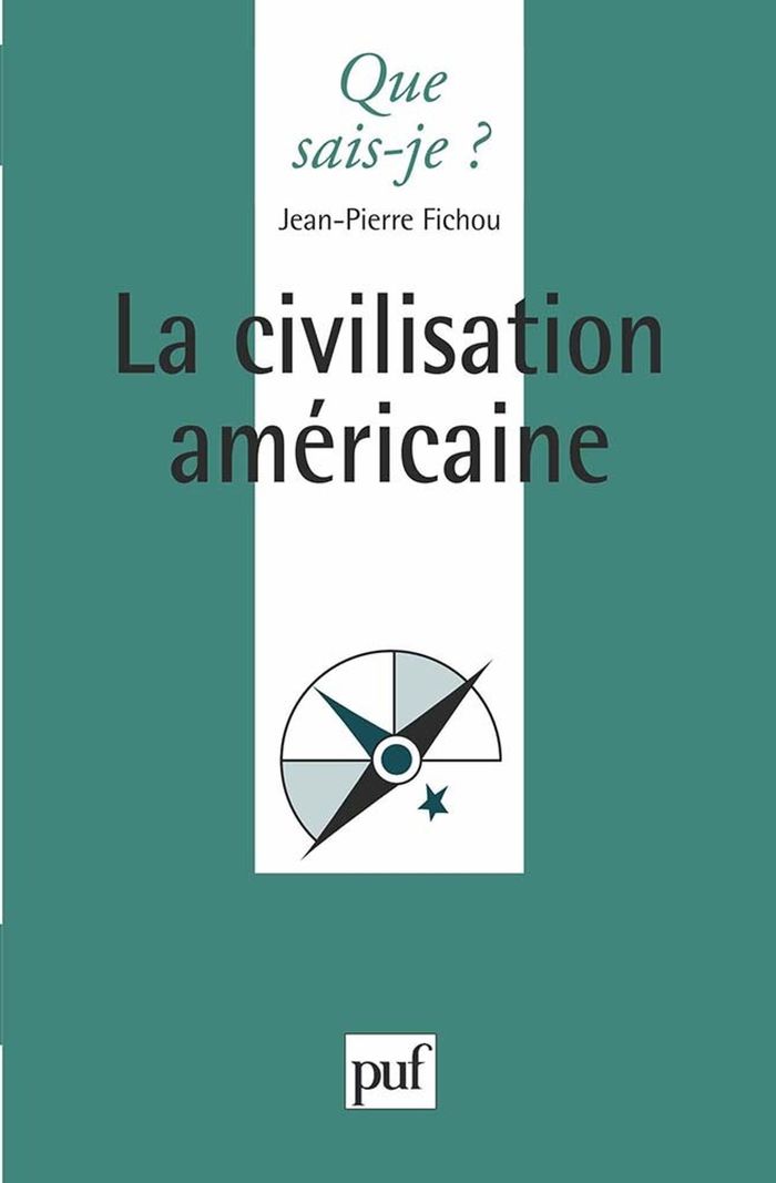 Couverture du livre « LA CIVILISATION AMERICAINE » de Jean-Pierre Fichou, librairie Les Contes Infusés à Corte