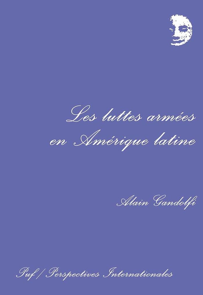 Couverture du livre « LES LUTTES ARMEES EN AMERIQUE LATINE » de Alain Gandolfi, librairie Les Contes Infusés à Corte