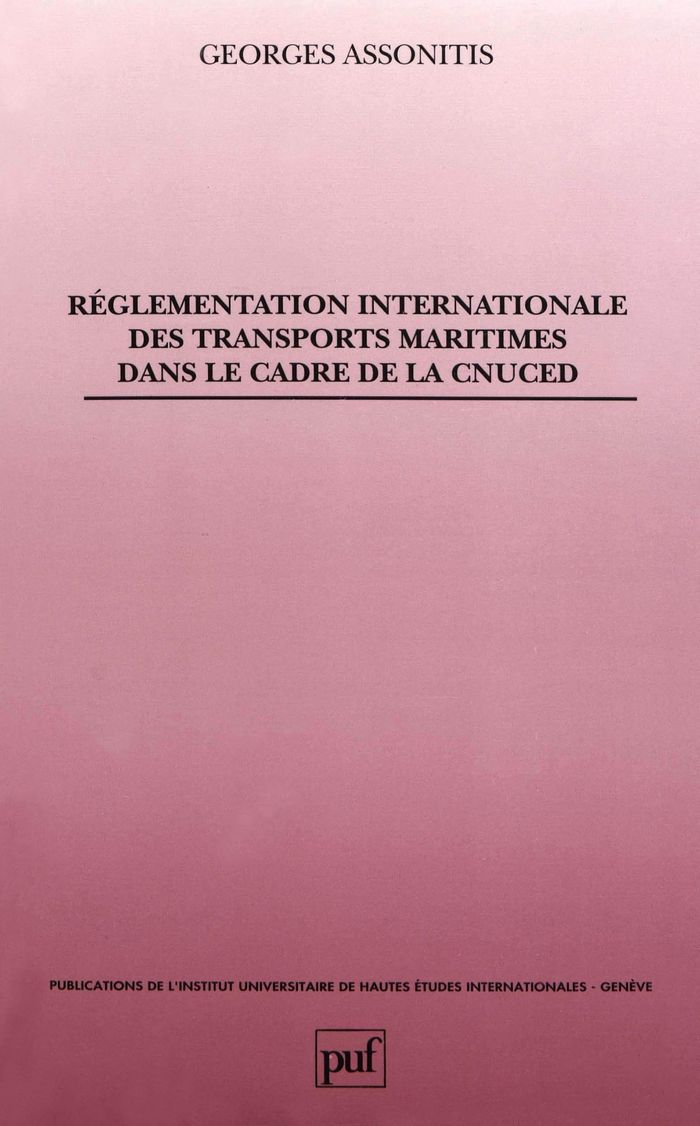 Couverture du livre « REGLEMENTATION INTERNATIONALE DES TRANSPORTS MARITIMES DANS LE CADRE DE LA CNUCED » de Assonitis/abi-Saab, librairie Les Contes Infusés à Corte