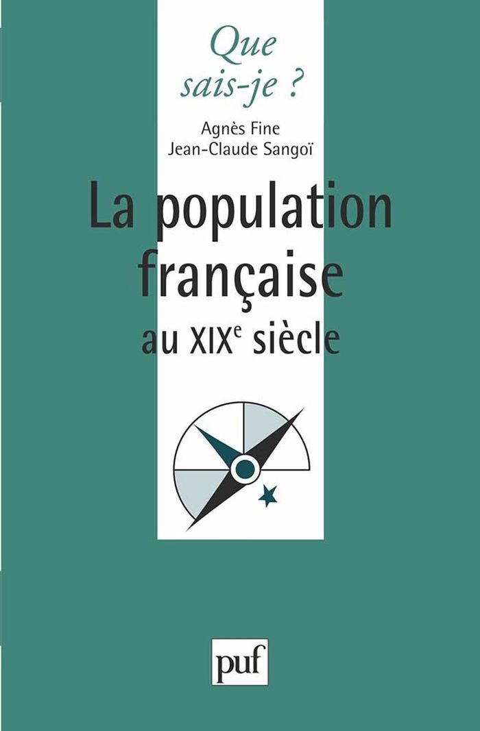 Couverture du livre « LA POPULATION FRANCAISE AU XIXE SIECLE » de Fine/sangoi, librairie Les Contes Infusés à Corte