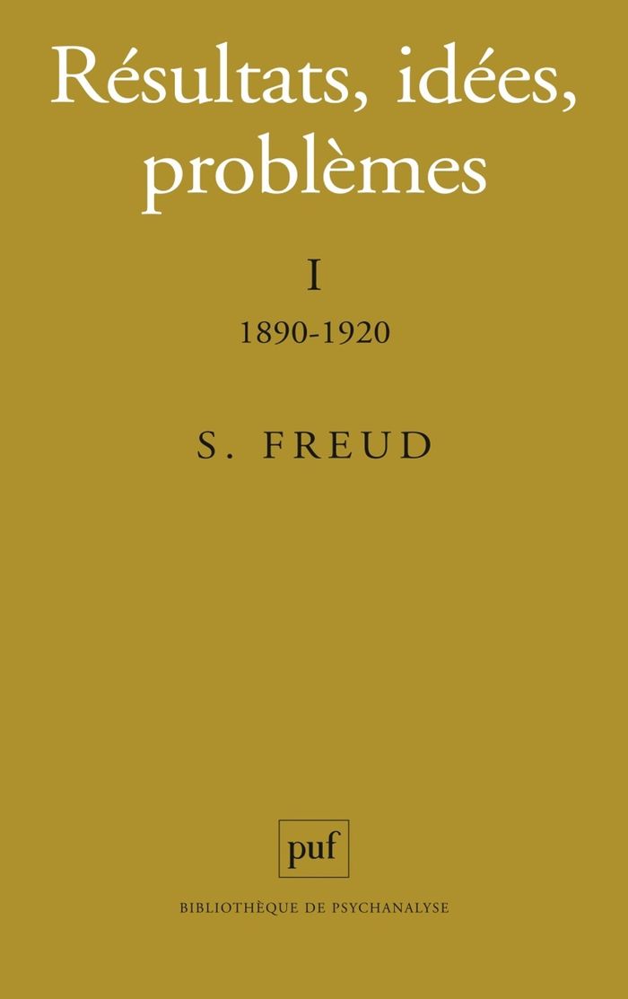 Couverture du livre « RESULTATS, IDEES, PROBLEMES. TOME I : 1890-1920 » de Sigmund Freud, librairie Les Contes Infusés à Corte