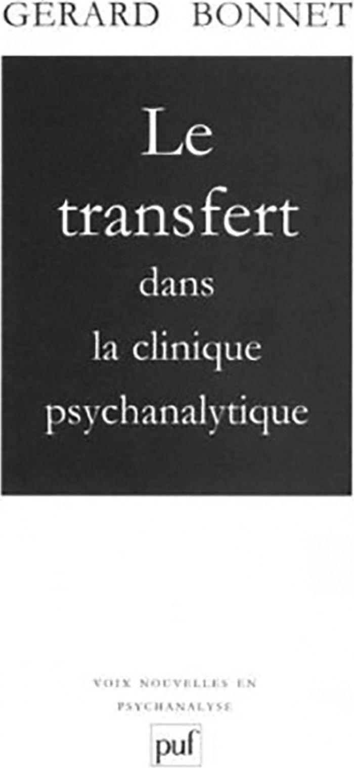 Couverture du livre « LE TRANSFERT DANS LA CLINIQUE PSYCHANALYTIQUE » de Gerard Bonnet, librairie Les Contes Infusés à Corte