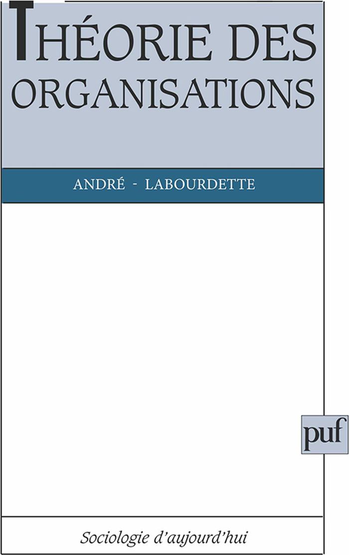Couverture du livre « THEORIE DES ORGANISATIONS » de Andre Labourdette, librairie Les Contes Infusés à Corte