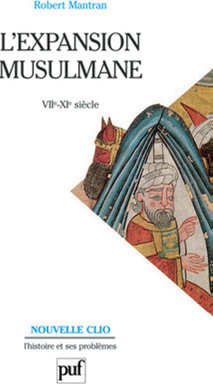 Couverture du livre « L'EXPANSION MUSULMANE (VIIE-XIE SIECLE) » de Robert Mantran, librairie Les Contes Infusés à Corte