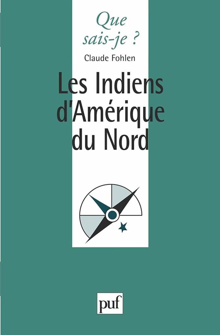 Couverture du livre « LES INDIENS D'AMERIQUE DU NORD » de Claude Fohlen, librairie Les Contes Infusés à Corte
