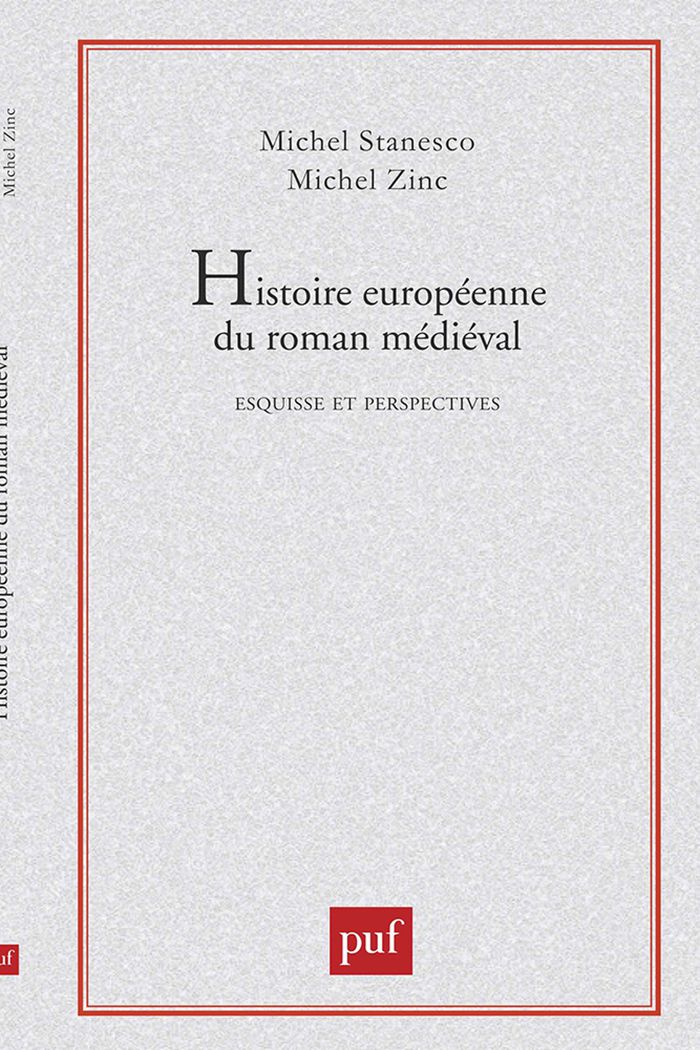 Couverture du livre « HISTOIRE EUROPEENNE DU ROMAN MEDIEVAL » de Stanesco/zink, librairie Les Contes Infusés à Corte