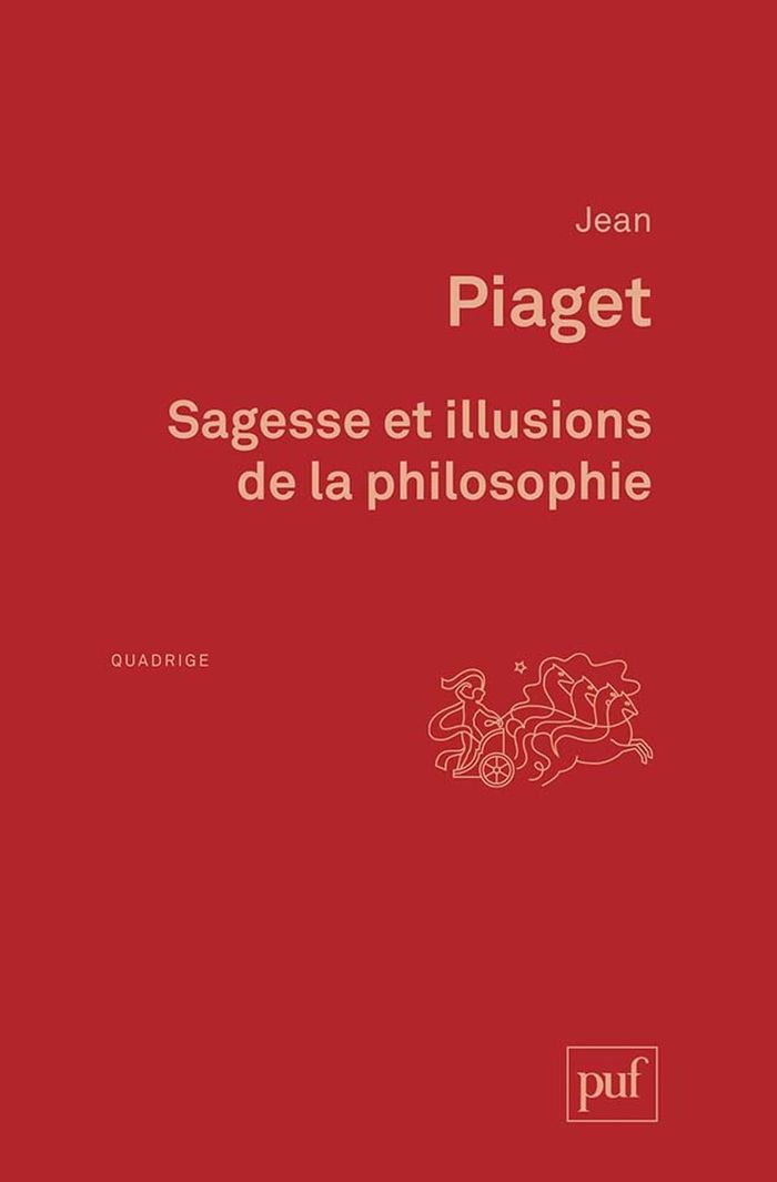 Couverture du livre « SAGESSE ET ILLUSIONS DE LA PHILOSOPHIE » de Jean Piaget, librairie Les Contes Infusés à Corte