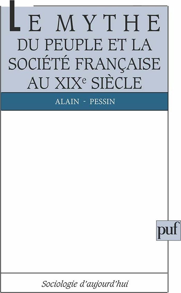 Couverture du livre « LE MYTHE DU PEUPLE ET LA SOCIETE FRANCAISE DU XIXE SIECLE », librairie Les Contes Infusés à Corte