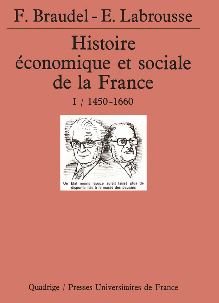 Couverture du livre « HISTOIRE ECONOMIQUE ET SOCIALE DE LA FRANCE. TOME 1, 1450-1660 » de Fernand Braudel, librairie Les Contes Infusés à Corte