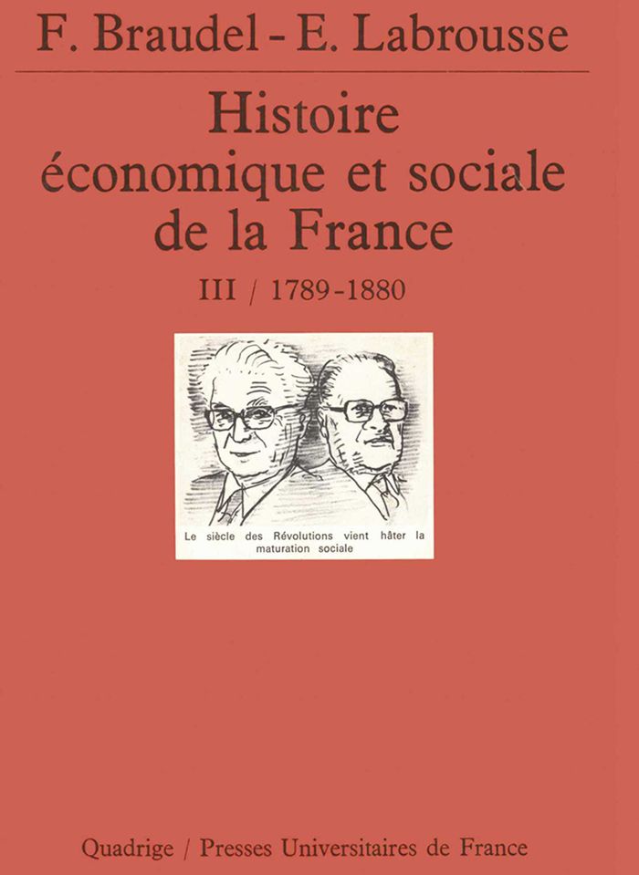 Couverture du livre « HISTOIRE ECONOMIQUE ET SOCIALE DE LA FRANCE. TOME 3, 1789-ANNEES 1880 » de Fernand Braudel, librairie Les Contes Infusés à Corte