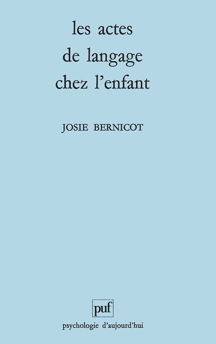 Couverture du livre « LES ACTES DE LANGAGE CHEZ L'ENFANT » de Josie Bernicot, librairie Les Contes Infusés à Corte