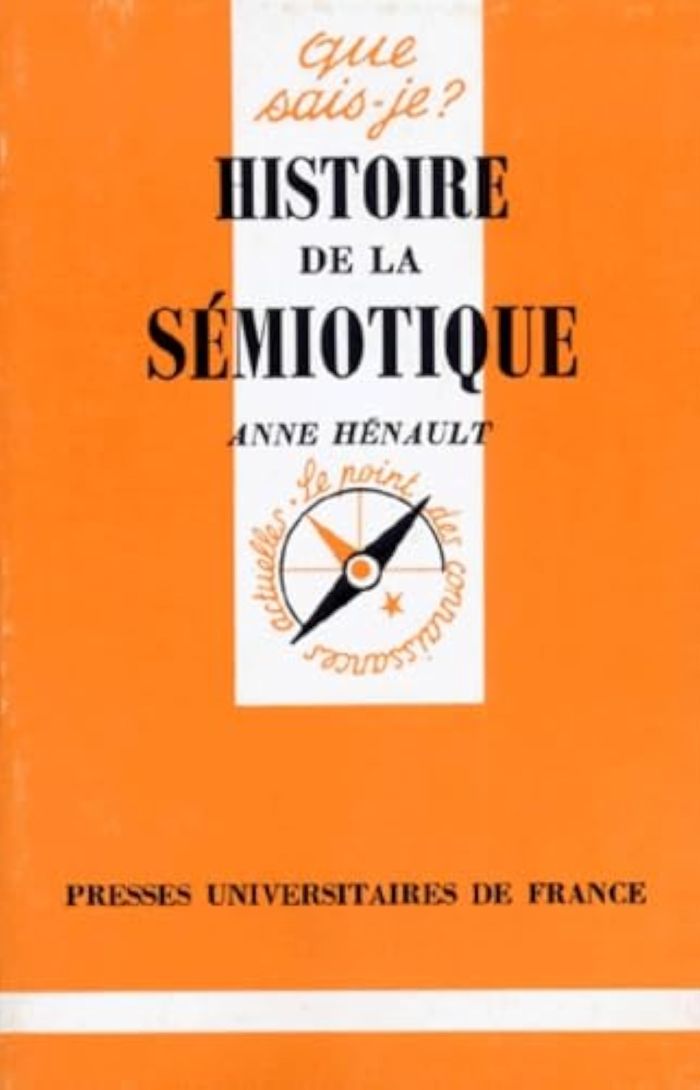 Couverture du livre « HISTOIRE DE LA SEMIOTIQUE » de Anne Henault, librairie Les Contes Infusés à Corte