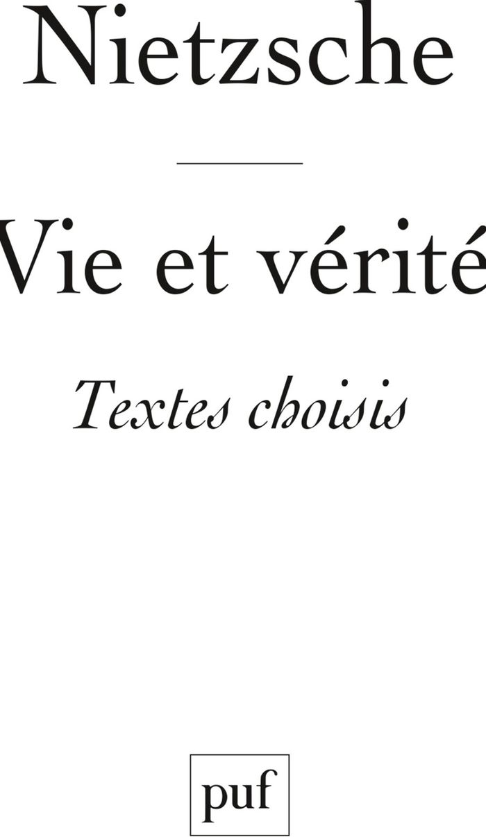 Couverture du livre « VIE ET VERITE - TEXTES CHOISIS ET COMMENTES PAR JEAN GRANIER » de Nietzsche F W., librairie Les Contes Infusés à Corte