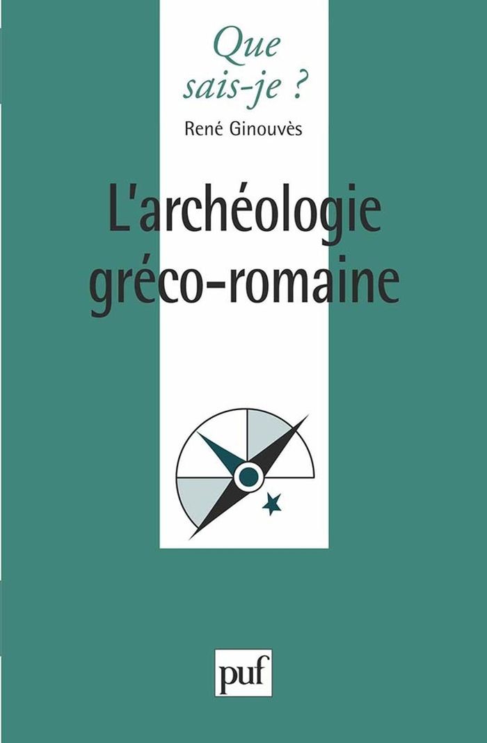 Couverture du livre « L'ARCHEOLOGIE GRECO-ROMAINE » de Rene Ginouves, librairie Les Contes Infusés à Corte