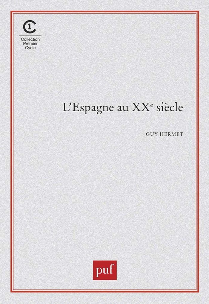 Couverture du livre « L'ESPAGNE AU XXE SIECLE » de Guy Hermet, librairie Les Contes Infusés à Corte