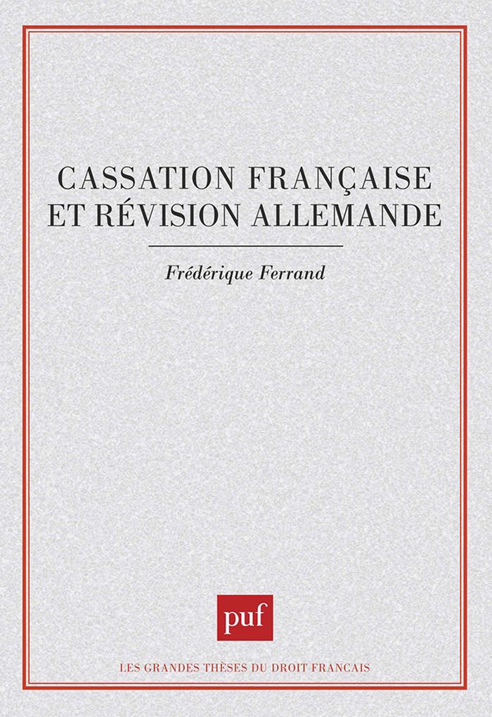 Couverture du livre « CASSATION FRANCAISE ET REVISION ALLEMANDE » de Frederique Ferrand, librairie Les Contes Infusés à Corte