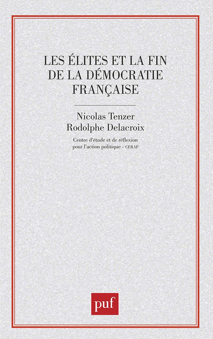 Couverture du livre « LES ELITES ET LA FIN DE LA DEMOCRATIE FRANCAISE » de D'Etudes Centre, De, librairie Les Contes Infusés à Corte